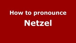 How to pronounce Netzel
