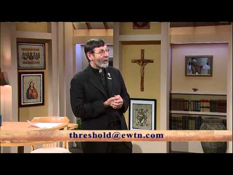 Threshold of Hope - 2012-12-27 - Fr. Mitch Pacwa SJ