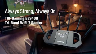 Asus Always Strong, Always On | TUF Gaming BE9400