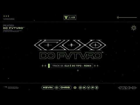 MC Kevin O Chris e DKVPZ - Vai Rebola Pro Pai - Ela é do tipo (Remix) (Coala LAB)