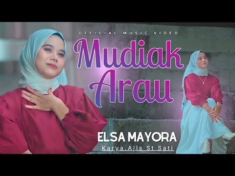 Elsa Mayora - Mudiak Arau (Official music Video)