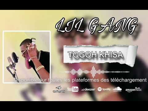 Lil Gang - TOGOH NKHISA
