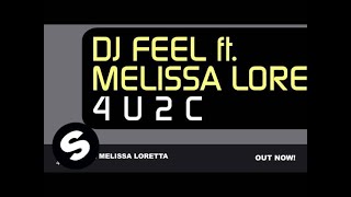 DJ Feel feat. Melissa Loretta - 4 U 2 C (Original Mix)