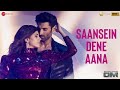 Saansein Dene Aana (Official Video) | Aditya Roy K, Sanjana S | Raj B,Palak Muchhal, Chirantan B
