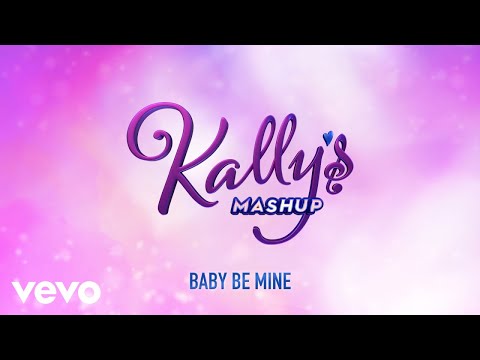 KALLY'S Mashup Cast, Alex Hoyer - Baby Be Mine (Audio) ft. Maia Reficco