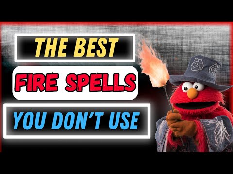 The Best Fire Spells You Don't Use