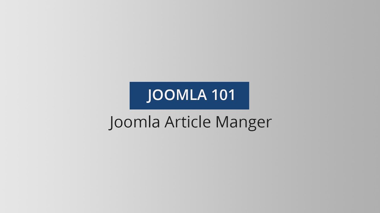 Joomla 101 - Article Manager