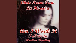 Am I Worth It (feat. Lu Heredia) (Radio Cut Tribute to Heather Headley)