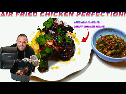 Crispy Air Fryer Chicken | The Ultimate Chicken Recipe