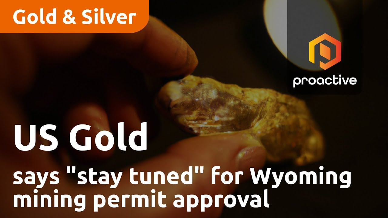 US Gold Corp Founder says "stay tuned" for Wyoming mining permit approval
