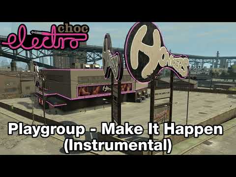 GTA IV Soundtrack:Playgroup - "Make It Happen (Instrumental)"