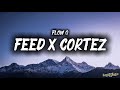 FEED X CORTEZ Flow G Lyrics