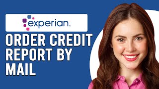 How To Order An Experian Credit Report By Mail (How To Get Experian Credit Report By Mail)