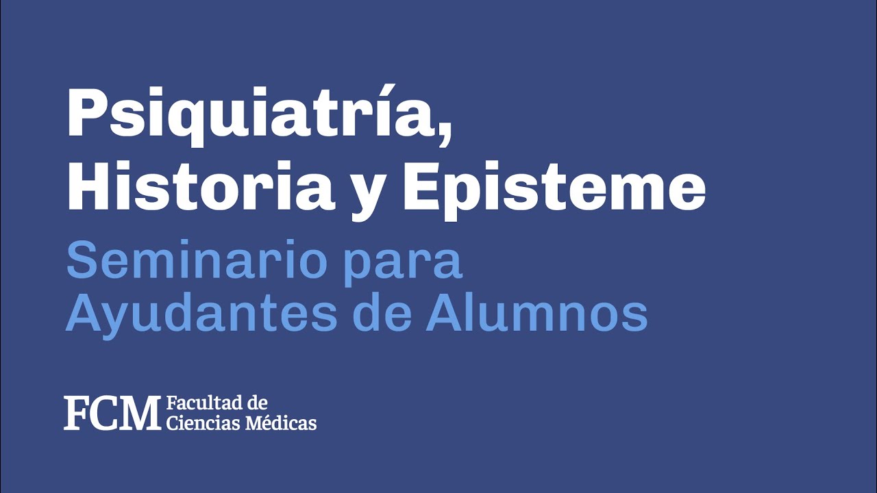 Psiquiatría, historia y episteme