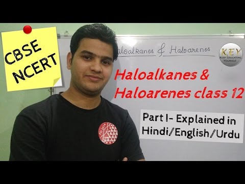[Hindi/ English/ Urdu] Haloalkanes and Haloarenes class 12 part I
