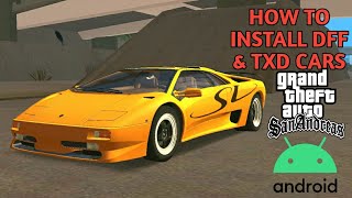 HOW TO INSTALL DFF & TXD CARS TO GTA SA ANDROID
