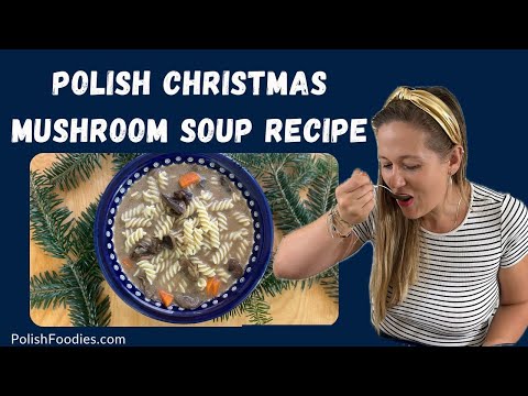 Polish Mushroom Soup - Zupa Grzybowa Recipe