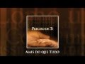 Mais Do Que Tudo Diante Do Trono 04 CD Preciso De Ti