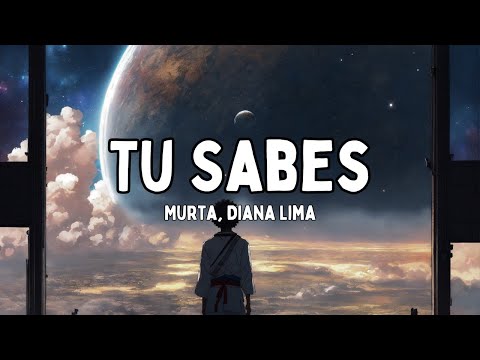 Murta, Diana Lima - Tu Sabes [Tradução//Letras]