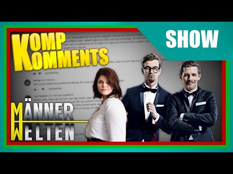 Seltsame Kommentare unter #MÄNNERWELTEN - KompKomments #4