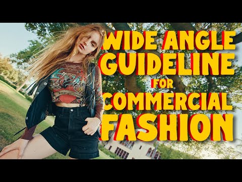 Ultra Wide Angle Tips for Fashion Photography