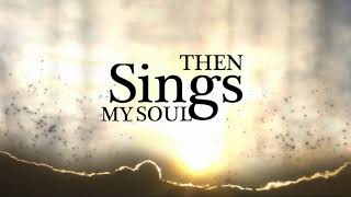 Behold (Then Sings My Soul) -  [LYRICS VIDEO]