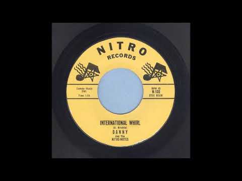 Danny and The Nitro Notes - International Whirl - 1962