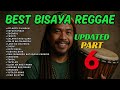 PART 6 UPDATED 2025 BEST BISAYA REGGAE SONGS COMPILATION NON STOP JHAY KNOW RVW
