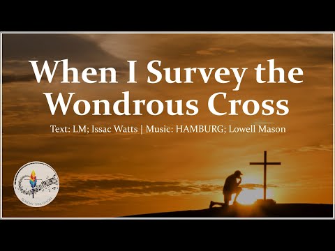 When I Survey the Wondrous Cross | Classic Christian Hymn | Choir & Organ with Lyrics | HAMBURG