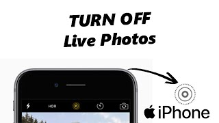 How To Turn OFF Live Photos On iPhone