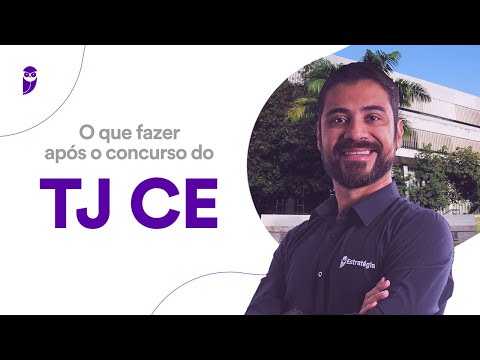O que fazer após o concurso do TJ CE?