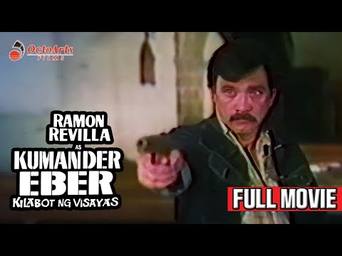 KUMANDER EBER: KILABOT NG VISAYAS (1987) | Full Movie | Ramon Revilla, Dante Rivero, Lyka Ugarte