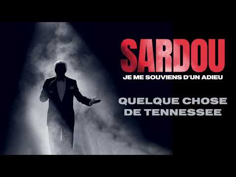 Michel Sardou - Quelque chose de Tennessee (Audio officiel |  Live Je me souviens d'un adieu 2024)