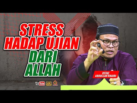 Rahsia Tenang Hadap Ujian Allah - Ustaz Abdullah Khairi