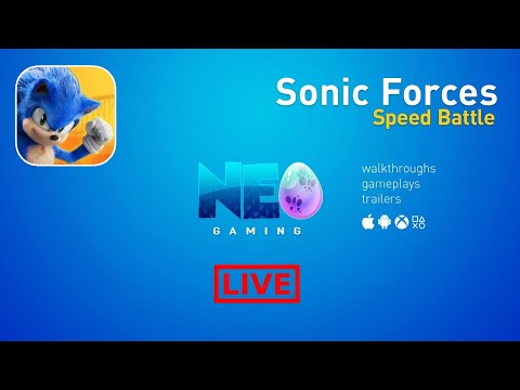 Sonic Forces: Speed Battle Gameplay LIVE! (iOS, Android) | Neogaming