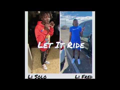 Li Fred x Li solo - Let it ride