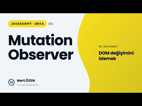 Javascript Orta Seviye: Mutation Observer