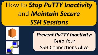How do I stop PuTTY inactive? | How do you fix PuTTY inactive? | How to keep SSH connections alive?