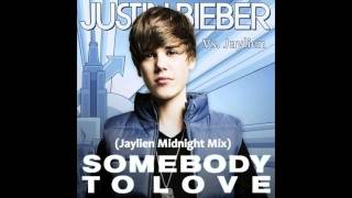 Justin Bieber Vs. Jaylien - Somebody To Love (Jaylien Midnight Mix)