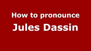 How to pronounce Jules Dassin