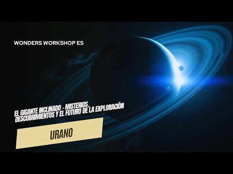 Urano: El Gigante Inclinado 🌀 | Misterios Cósmicos y Futuras Exploraciones 🚀