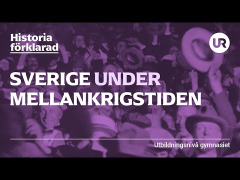 Sverige under mellankrigstiden förklarat | HISTORIA | Gymnasienivå