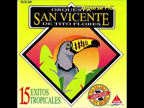 Mosaico Tropical 3 - Orquesta San Vicente (Música Bailable)