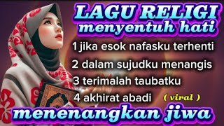 Download lagu LAGU SYAHDU ||| LAGU RELIGI SANGAT MENYENTUH HATI ||| BIKIN SEDIH ||| mp3