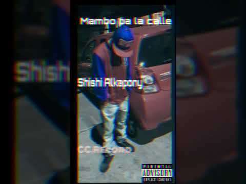 Mambo pa la calle🗽ShiShi-Alkapony  (Prod.By CocholgueRecord)#ChoyGvng