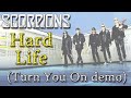 SCORPIONS - Hard Life (Demo version of Turn You On)