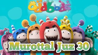 Download lagu Oddbods | Murottal Juz 30 Full mp3 Download lagu Oddbods | Murottal Juz 30 Full mp3