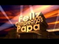 Feliz Cumpleaños Papá