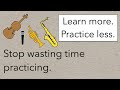 Get Better At Music By Practicing Less