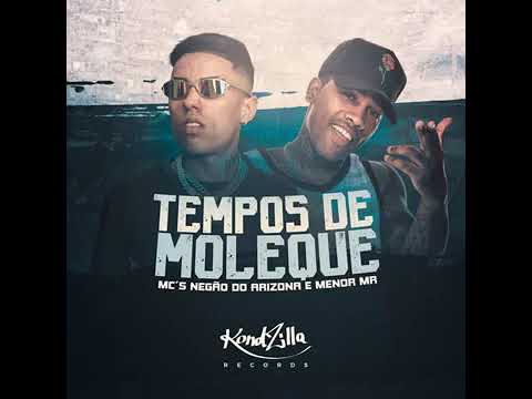 MC MENOR MR É MC NEGÃO DO ARIZONA- TEMPOS DE MOLEQUE